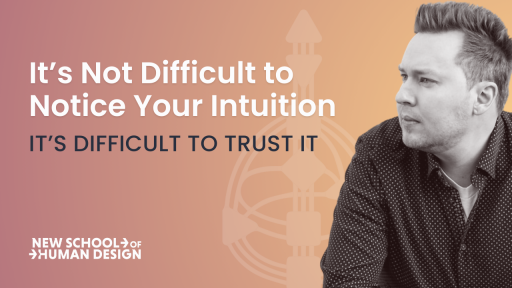 It’s Not Difficult to Notice Your Intuition, it’s Difficult to Trust it