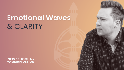 Emotional Waves and Clarity in the Human Design System