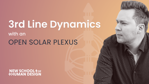 3rd Line Dynamics with an Open Solar Plexus