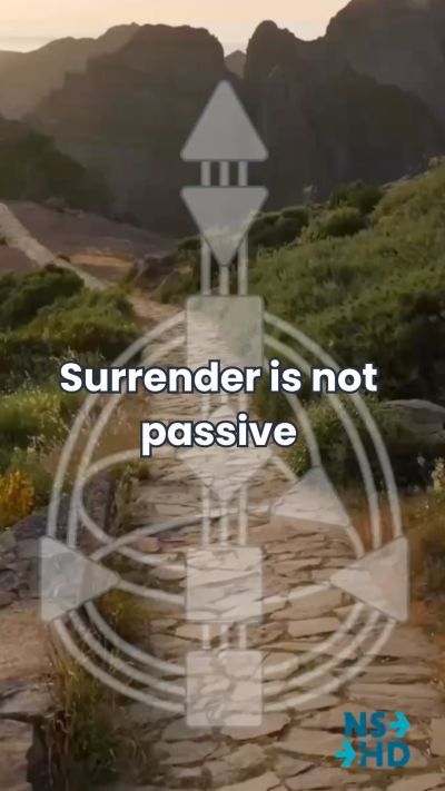 Surrender is not passive — you can be surrendered and live a very active life. I…