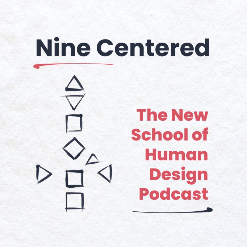 Nice Centered Podcast - The New School of Human Design